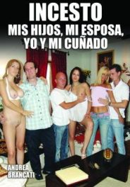 Incesto: Mis hijos, mi esposa, yo y mi cuñado