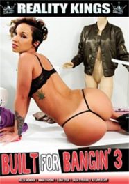 Built For Bangin 3 [RealityKings]